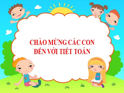 Bài giảng Toán học 2 (Cánh diều) - Bài 35: Luyện tập (Tiếp theo)