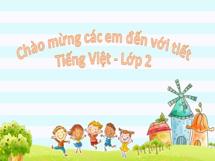 Bài giảng Tiếng Việt Lớp 2 Sách Cánh diều - Bài 1: Tôi là học sinh lớp 2 (Tiết 3)