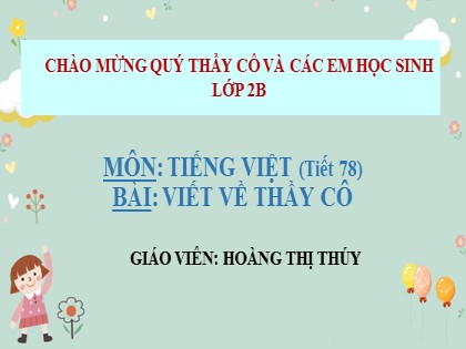 Bài giảng Tiếng Việt Lớp 2 Sách Cánh diều - Bài 8 - Viết: Viết về thầy cô