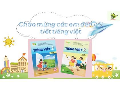Bài giảng Tiếng Việt Lớp 2 sách Chân trời sáng tạo - Tập đọc: Ngày hôm qua đâu rồi