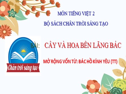 Bài giảng Tiếng Việt Lớp 2 sách Chân trời sáng tạo - Tiết 8 - Kể chuyện: Ai ngoan sẽ được thưởng