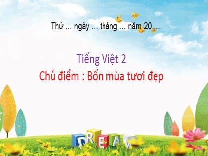 Bài giảng Tiếng Việt Lớp 2 sách Chân trời sáng tạo - Tuần 22 - Bài 3: Dàn nhạc mùa hè