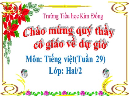 Bài giảng Tiếng Việt Lớp 2 sách Chân trời sáng tạo - Tuần 29 - Bài: Cây và hoa bên lăng Bác