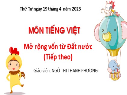 Bài giảng Tiếng Việt Lớp 2 sách Chân trời sáng tạo - Tuần 31: Mở rộng vốn từ đất nước (tiếp)