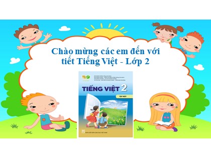 Bài giảng Tiếng Việt Lớp 2 sách Kết nối tri thức với cuộc sống - Bài 6: Mùa vàng