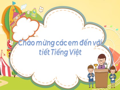 Bài giảng Tiếng Việt Lớp 2 sách Kết nối tri thức với cuộc sống - Bài 6: Một giờ học