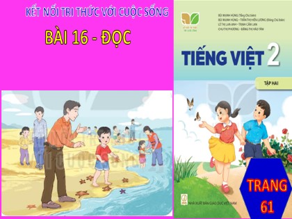 Bài giảng Tiếng Việt Lớp 2 sách Kết nối tri thức với cuộc sống - Bài: Tạm biệt cánh cam