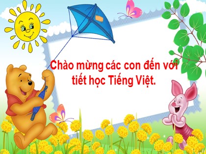 Bài giảng Tiếng Việt Lớp 2 sách Kết nối tri thức với cuộc sống - Bài 27: Mẹ - Tiết 3
