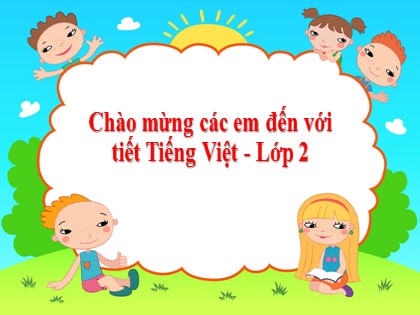 Bài giảng Tiếng Việt Lớp 2 sách Kết nối tri thức với cuộc sống - Bài 24: Chiếc rễ đa tròn