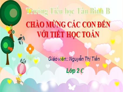 Bài giảng Toán Lớp 2 sách Chân trời sáng tạo - Bài: Thực hành và trải nghiệm