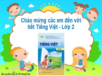 Bài giảng Tiếng Việt 2 (Kết nối tri thức với cuộc sống) - Bài 1: Tôi là học sinh lớp 2