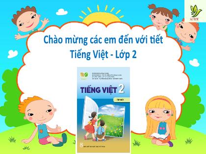 Bài giảng Tiếng Việt 2 (Kết nối tri thức với cuộc sống) - Bài 24: Nặn đồ chơi - Đọc: Nặn đồ chơi - Năm học 2021-2022