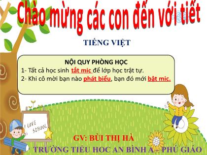 Bài giảng Tiếng Việt 2 (Kết nối tri thức với cuộc sống) - Bài 3: Niềm vui của Bi và Bống (Tiết 4) - Bùi Thị Hà
