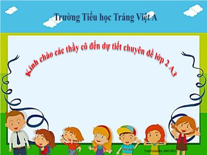 Bài giảng Tiếng Việt 2 (Kết nối tri thức với cuộc sống) - Bài 8: Cầu thủ dự bị - Luyện từ và câu: Mở rộng vốn từ về hoạt động thể thao, vui chơi. Câu nêu hoạt động - Trường Tiểu học Tráng Việt A