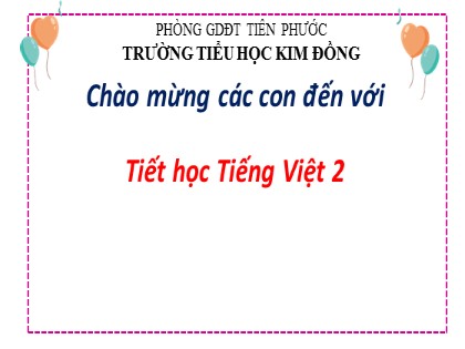 Bài giảng Tiếng Việt 2 (Kết nối tri thức với cuộc sống) - Bài 8: Cầu thủ dự bị - Trường Tiểu học Kim Đồng