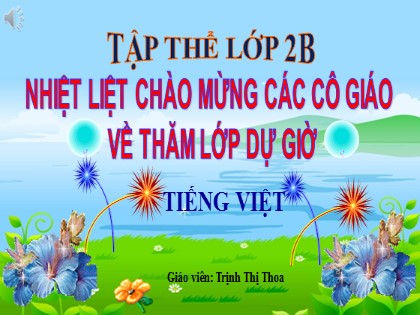 Bài giảng Tiếng Việt 2 (Kết nối tri thức với cuộc sống) - Bài: Gọi bạn - Trịnh Thị Thoa