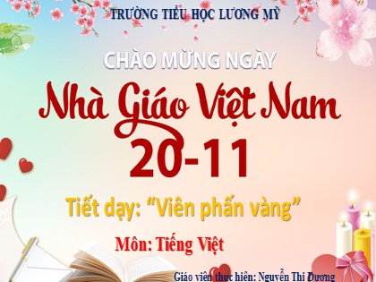 Bài giảng Tiếng Việt 2 (Kết nối tri thức với cuộc sống) - Bài: Viên phấn vàng - Nguyễn Thị Dương