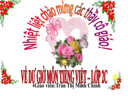 Bài giảng Tiếng Việt 2 (Kết nối tri thức với cuộc sống) - Tiết 78: Từ ngữ chỉ đặc điểm. Câu nêu đặc điểm. Dấu chấm, dấu chấm hỏi - Trần Thị Minh Chính