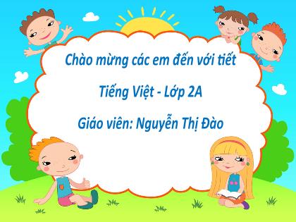 Bài giảng Tiếng Việt 2 (Kết nối tri thức) - Bài 11: Cái trống trường em - Năm học 2022-2023