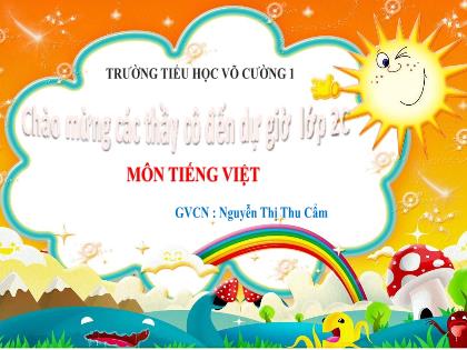 Bài giảng Tiếng Việt 2 (Kết nối tri thức) - Bài 8: Luyện tập: Mở rộng vốn từ về hoạt động thể thao, vui chơi. Câu nêu hoạt động (Tiết 4) - Nguyễn Thị Thu Cẩm