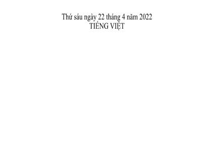 Bài giảng Tiếng Việt 2 - Luyện tập: Viết đoạn văn kể về một sự việc - Năm học 2021-2022