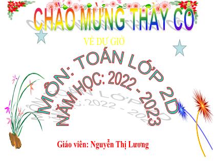 Bài giảng Toán 2 (Kết nối tri thức) - Tiết 33: Luyện tập - Năm học 2022-2023