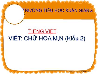 Bài giảng Tiếng Việt Lớp 2 (Kết nối tri thức) - Bài 19: Cảm ơn anh hà mã - Tiết 3: Viết chữ hoa M, N kiểu 2 - Năm học 2022-2023 - Đinh Thị Thanh Hà