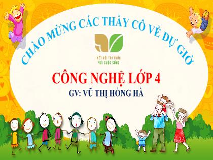 Bài giảng Công nghệ 4 (Kết nối tri thức) - Bài 3: Vật liệu và dụng cụ trồng hoa, cây cảnh trong chậu (Tiết 2) - Vũ Thị Hồng Hà