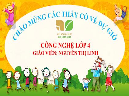 Bài giảng Công nghệ 4 (Kết nối tri thức) - Bài 4: Gieo hạt hoa, cây cảnh trong chậu - Nguyễn Thị Linh