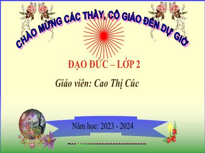 Bài giảng Đạo đức 2 (Kết nối tri thức) - Bài 9: Cảm xúc của em (Tiết 1) - Cao Thị Cúc
