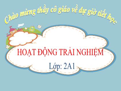 Bài giảng Hoạt động trải nghiệm 2 (Kết nối tri thức) - Bài 11: Trường học hạnh phúc (Tiết 3) - Trường Tiểu học Trần Tất Văn