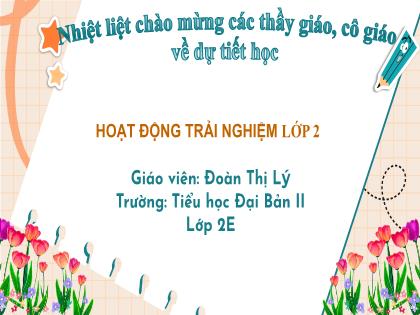 Bài giảng Hoạt động trải nghiệm 2 (Kết nối tri thức) - Bài 27: Chia sẻ khó khăn người khuyết tật - Trường Tiểu học Đoàn Lập