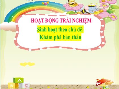 Bài giảng Hoạt động trải nghiệm 2 (Kết nối tri thức) - Chủ đề: Khám phá bản thân - Trường Tiểu học Xuân Viên