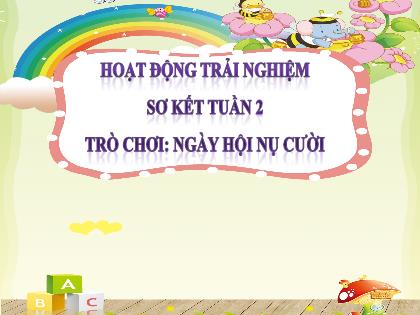 Bài giảng Hoạt động trải nghiệm 2 (Kết nối tri thức) - Tuần 2 - Trường Tiểu học Xuân Viên