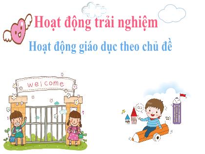 Bài giảng Hoạt động trải nghiệm Lớp 2 (Kết nối tri thức) - Bài 9: Có bạn thật vui - Trường Tiểu học Xuân Viên