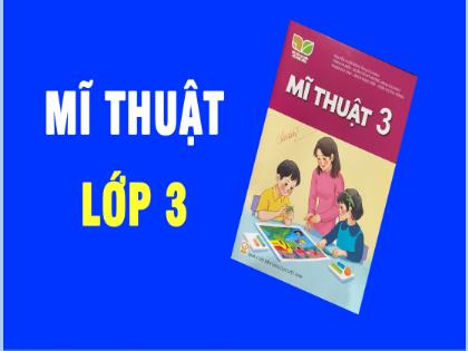 Bài giảng Mĩ thuật 3 (Kết nối tri thức) - Chủ đề 2: Hoa văn trên trang phục của một số dân tộc - Trường Tiểu học Trường Thọ
