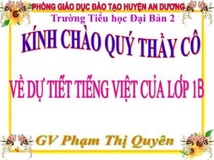 Bài giảng Tiếng Việt 2 (Kết nối tri thức) - Bài 21: R, s - Phạm Thị Quyên