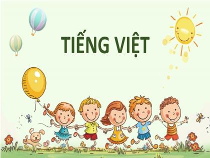 Bài giảng Tiếng Việt 2 (Kết nối tri thức) - Bài 6: Một giờ học - Trường Tiểu học Trường Thọ