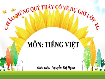 Bài giảng Tiếng Việt 2 (Kết nối tri thức) - Bài: Ôn tập giữa học kì 1 (Tiết 4) - Nguyễn Thị Hạnh