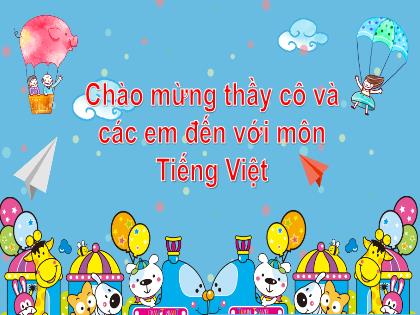 Bài giảng Tiếng Việt 2 (Kết nối tri thức) - Bài: Ôn tập và đánh giá cuối học kì 2 (Tiết 1+2) - Trường Tiểu học Đại Bản 2