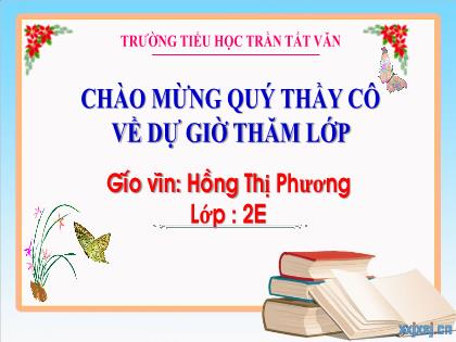 Bài giảng Tiếng Việt 2 (Kết nối tri thức) - Bài: Tớ nhớ cậu - Hồng Thị Phương
