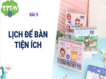 Bài giảng Toán 2 (Kết nối tri thức) - Bài 5: Lịch để bàn tiện ích - Trường Tiểu học Đoàn Lập