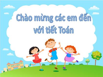Bài giảng Toán 2 (Kết nối tri thức) - Bài 6: Luyện tập chung - Trường Tiểu học Đoàn Lập