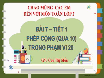 Bài giảng Toán 2 (Kết nối tri thức) - Bài 7: Phép cộng (qua 10) trong phạm vi 20(Tiết 4) - Trường Tiểu học Trường Thọ