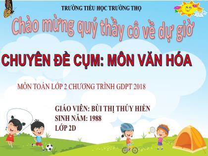 Bài giảng Toán 2 (Kết nối tri thức) - Chủ đề 6 - Bài 30: Ngày tháng - Bùi Thị Thúy Hiền