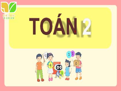 Bài giảng Toán 2 (Kết nối tri thức) - Chủ đề 8 - Bài 37: Phép nhân - Trường Tiểu học Trường Thọ
