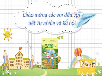 Bài giảng Tự nhiên xã hội 2 (Kết nối tri thức) - Bài 1: Các thế hệ trong gia đình Trường Tiểu học Trần Tất Văn